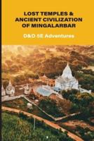 Lost Temples & Ancient Civilization Of Mingalarbar
