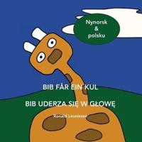 BIB FÅR EIN KUL  -  BIB UDERZA SIĘ W GŁOWĘ