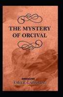 The Mystery of Orcival ;illustrated