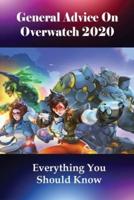 General Advice On Overwatch 2020