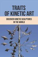 Traits Of Kinetic Art