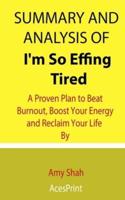 Summary and Analysis of I'm So Effing Tired