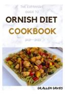 THE EXPANSIVE GUIDE TO ORNISH DIET COOKBOOK 2021--2022: 60+ Easy And Delicious Recipes