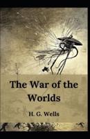 The War of the Worlds H. G. Wells (Fiction, War, Military) [Annotated]