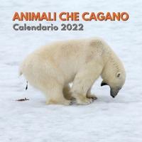 Animali Che Cagano Calendario 2022: divertente calendario animali che cagano   idee regalo di compleanno natale   per uomo donna per adolescenti bambini amico