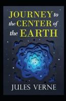 Journey into the Center of the Earth :(illustrated edition)