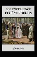 Son Excellence Eugène Rougon Annoté