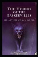 the hound of the baskervilles:A  Classic Illustrated Edition