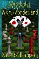 The Wonderlandian Chronicles : War in Wonderland