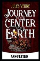 Journey into the Center of the Earth :(illustrated edition)