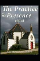 The Practice of the Presence of God by Brother Lawrence :Illustrated Editon