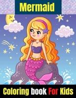 Mermaid Coloring Book For Kids: Calm Ocean Coloring Collection (Fantasy Coloring)Ages 3-6,4-8.