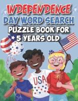 Independence Day Word Search Puzzle Book For 5 Years Old: Happy Fourth of July American Memorial Day Word Search Puzzle For Kids and Toddlers
