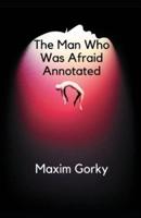 The Man Who Was Afraid  Annotated