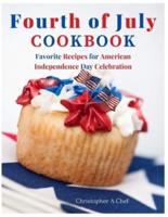 Fourth of July Cookbook: Favorite Recipes for American Independence Day Celebration