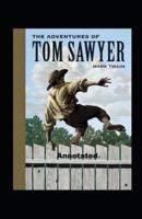 The Adventures of Tom Sawyer Annotated