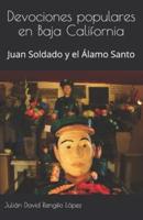 Devociones populares en Baja California: Juan Soldado y el Álamo Santo