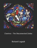 Chartres - The Disconnected Zodiac