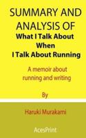 Summary and Analysis of What I Talk About When I Talk About Running