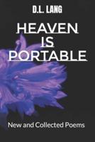 Heaven is Portable: New and Collected Poems