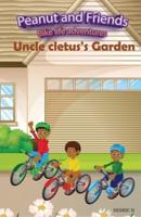Peanut And Friends Bike Life Adventures: Uncle Cletus's Garden