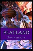 Flatland A Romance of Many Dimensions: Illustrated Edition