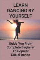 Learn Dancing By Yourself