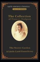 Collection of Frances Hodgson Burnett:The Secret Garden&Little Lord Fauntleroy:Illustrated Edition