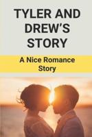 Tyler And Drew's Story