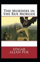 The Murders in the Rue Morgue Annotated