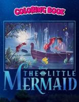 Coloring Book: The Little Mermaid Ariel Eric Grotto Portrait, Children Coloring Book, 100 Pages to Color