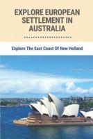 Explore European Settlement In Australia