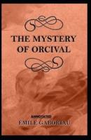 The Mystery of Orcival ; illustrated