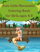 Cute Little Mermaids Coloring Book for Girls ages 4-8 : Beautiful World of mermaids art,coloring book for girls,110 pages