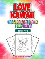Love Kawaii Coloring Book For Kids Ages 4-8