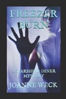 FREEZER BURN : A STARSHINE DINER MYSTERY