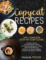 copycat recipes: +200 Delicious, Healthy, Quick & Easy-To-Prepare Recipes from the Best Restaurants in the World