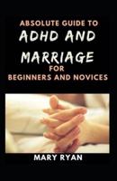Absolute Guide To Adhd And Marriage For Beginners And Novices