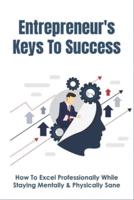 Entrepreneur's Keys To Success
