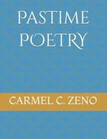 PASTIME POETRY: A Simple Read To Calm And Relax The Soul.