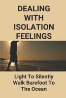 Dealing With Isolation Feelings