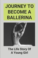 Journey To Become A Ballerina