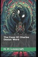 The Case of Charles Dexter Ward illustrated