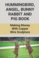 Hummingbird, Angel, Bunny Rabbit And Pig Book