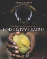 Poise & Ivy League: The Hannah Chronicles