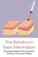 The Botulinum Toxin Information