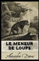 Le Meneur de loups Annotated