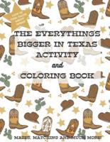 The Everything's Bigger in Texas Activity and Coloring Book