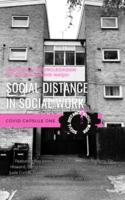 Social Distance in Social Work: COVID Capsule One