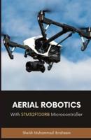 Aerial Robotics: With STM32F100RB Microcontroller